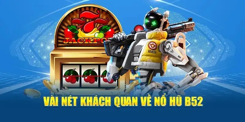 Nguyên tắc tân thủ cần hiểu rõ khi tham gia nổ hũ B52